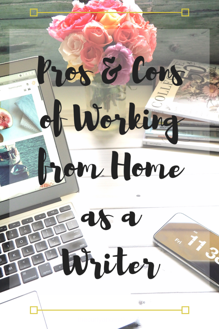 Pros and Cons of Working from Home as a Writer